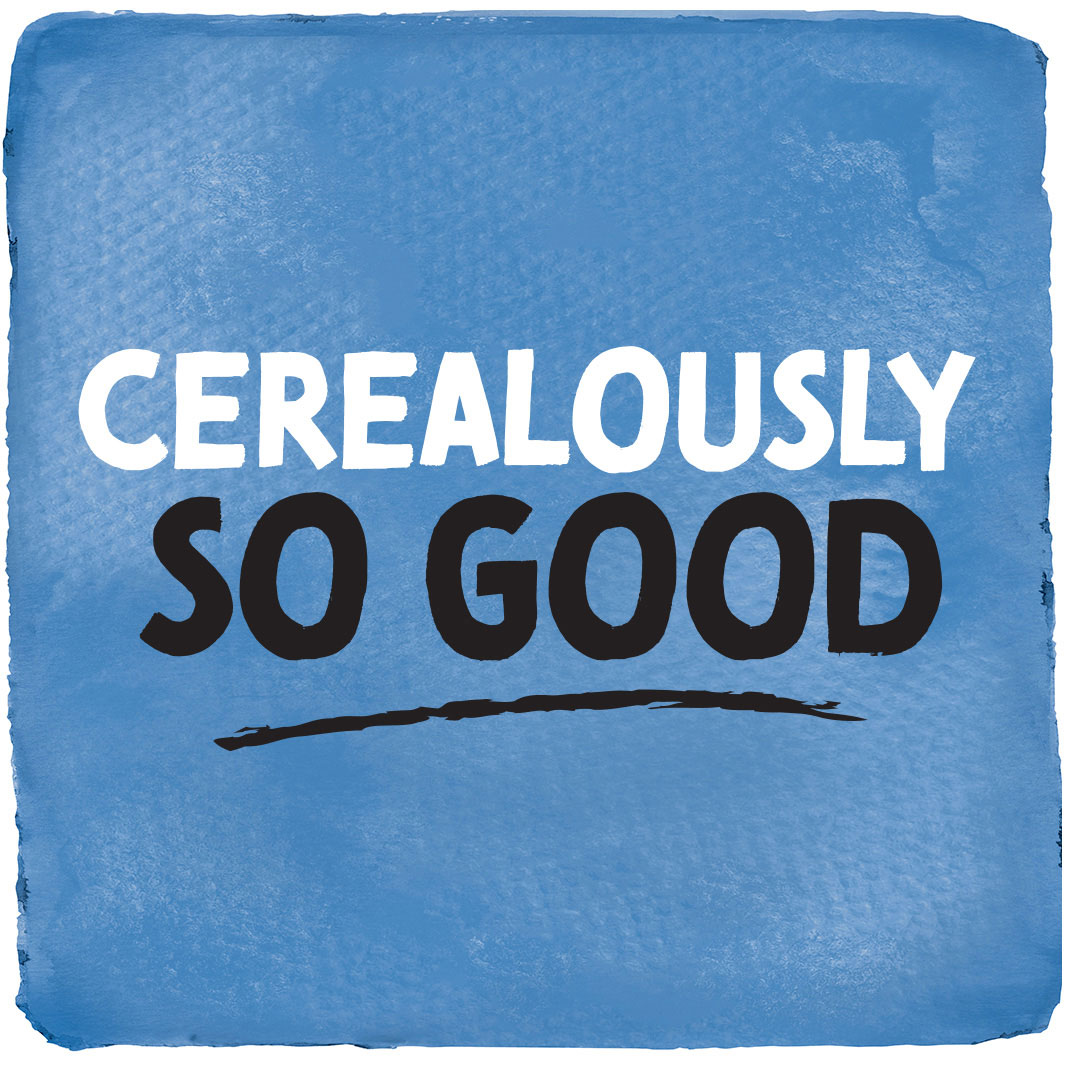 Cerealously So Good