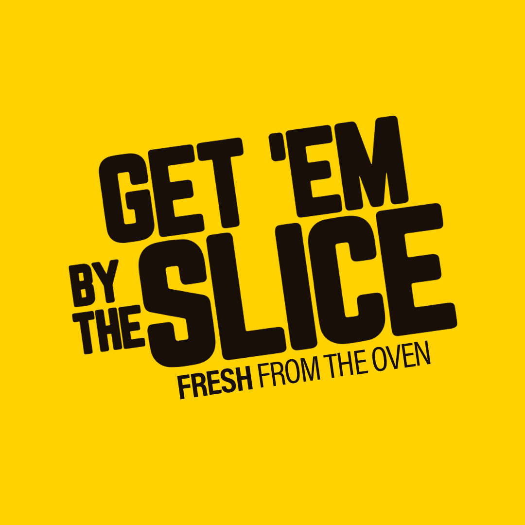 Get 'Em By The Slice